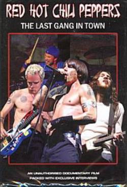 Red Hot Chili Peppers : The Last Gang in Town